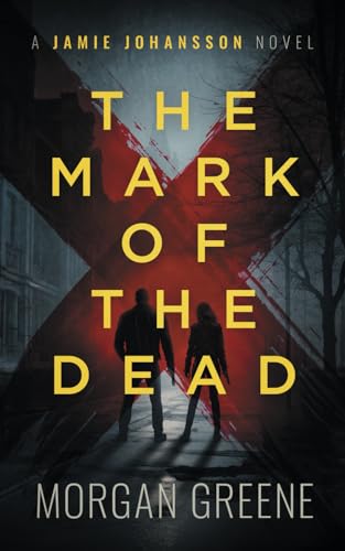 The Mark Of The Dead: A harrowing crime thriller set in the heart of Wales (DI Jamie Johansson, Band 10) von Independently published