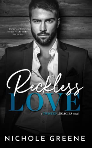 Reckless Love (Twisted Legacies) von Independently published