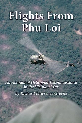 Flights from Phu Loi: An Account of Helicopter Reconnaissance in the Vietnam War von Archway Publishing