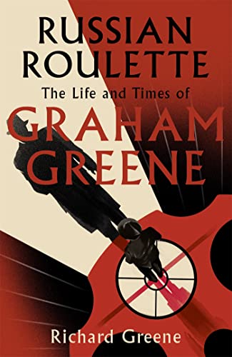 Russian Roulette: 'A brilliant new life of Graham Greene' - Evening Standard von LITTLE, BROWN