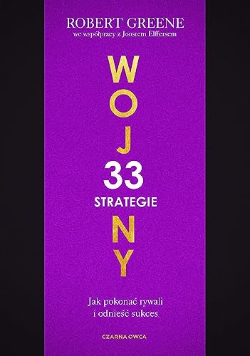 33 strategie wojny: Jak pokonać rywali i odnieść sukces von Czarna Owca