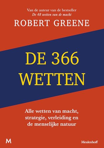 De 366 wetten: alle wetten van macht, strategie, verleiding en de menselijke natuur von J.M. Meulenhoff