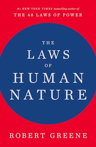 The Laws of Human Nature The Laws of Human Nature