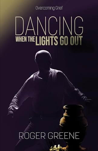 Dancing When the Lights Go Out: Overcoming Grief: Let’s Talk About Death - So We Can Live von Malcolm Down Publishing Limited