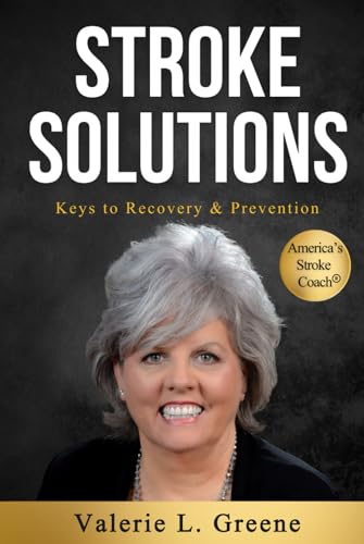 Stroke Solutions: Keys to Recovery & Prevention