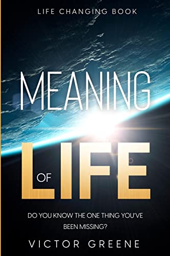Life Changing Book: Meaning of Life - Do You Know The One Thing You've Been Missing? von Readers First Publishing LTD