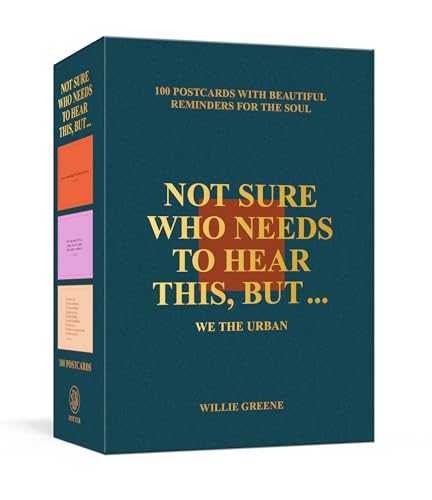 Not Sure Who Needs to Hear This, But . . .: 100 Postcards with Beautiful Reminders for the Soul von Clarkson Potter