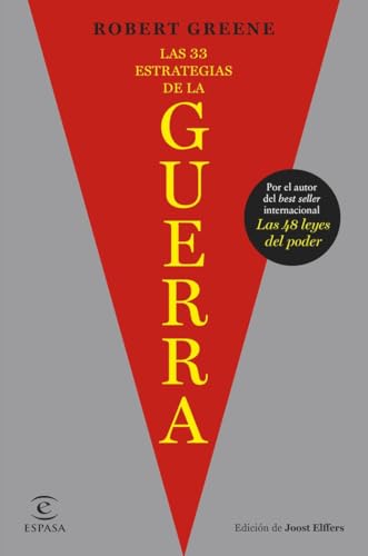 Las 33 estrategias de la guerra: De las sangrientas batallas de la historia surgen las estrategias para ganar en el juego de la vida diaria (NO FICCIÓN) von Espasa