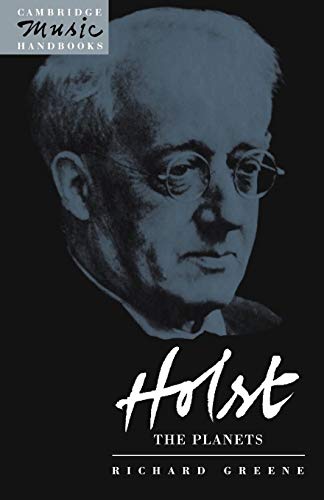 Holst: The Planets (Cambridge Music Handbooks) von Cambridge University Press