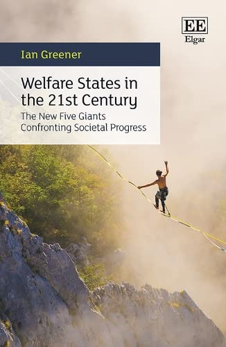 Welfare States in the 21st Century: The New Five Giants Confronting Societal Progress von Edward Elgar Publishing Ltd