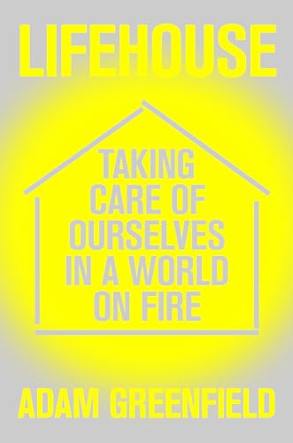 Lifehouse: Taking Care of Ourselves in a World on Fire