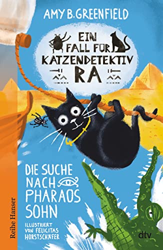 Ein Fall für Katzendetektiv Ra - Die Suche nach Pharaos Sohn (Katzendetektiv Ra-Reihe, Band 3) von dtv Verlagsgesellschaft
