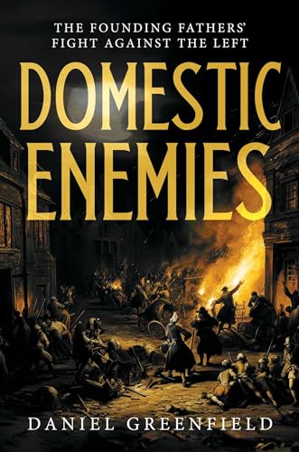Domestic Enemies: The Founding Fathers' Fight Against the Left von Bombardier Books
