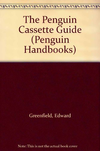 The Penguin Cassette Guide (Penguin Handbooks)