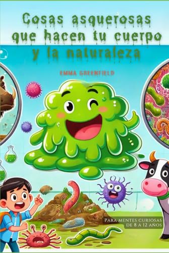Cosas asquerosas que hacen tu cuerpo y la naturaleza von Independently published