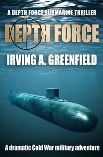 Depth Force: A dramatic Cold War military adventure (Depth Force Submarine Thrillers, Band 1) von Sapere Books