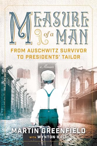 Measure of a Man: From Auschwitz Survivor to Presidents' Tailor von Unknown