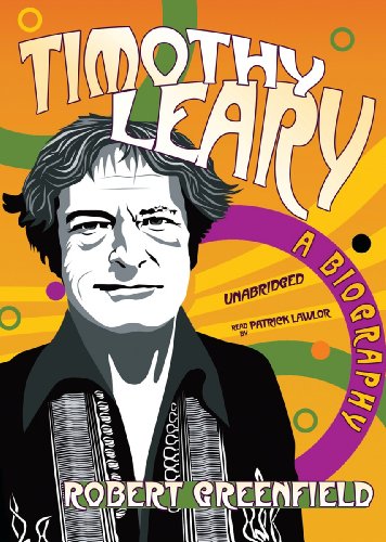 Timothy Leary: An Experimental Life