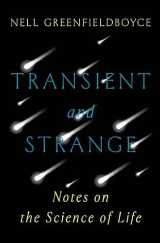 Transient and Strange: Notes on the Science of Life von WW Norton & Co