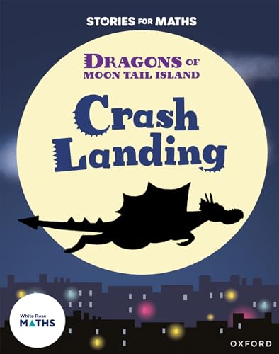 Stories for Maths: KS1: Crash Landing von Oxford University Press