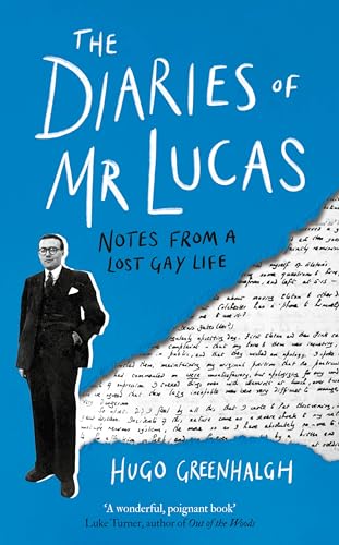 The Diaries of Mr Lucas: Notes from a Lost Gay Life von Atlantic Books