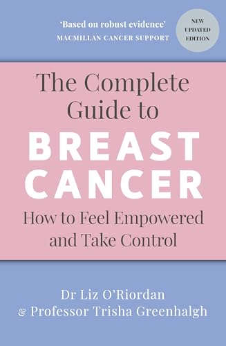 The Complete Guide to Breast Cancer: How to Feel Empowered and Take Control von Vermilion
