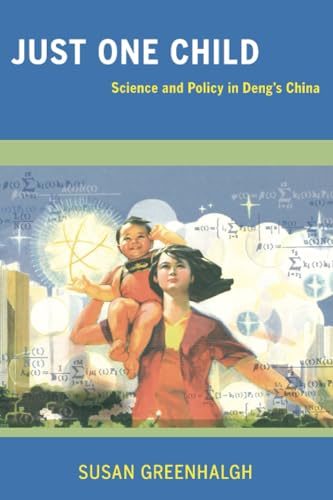 Just One Child: Science and Policy in Deng's China von University of California Press