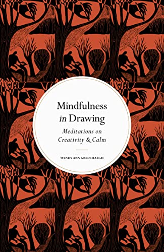 Mindfulness in Drawing: Meditations on Creativity & Calm (Mindfulness series) von Leaping Hare Press