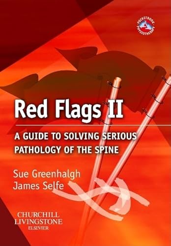 Red Flags II: A guide to solving serious pathology of the spine (Physiotherapy Pocketbooks)