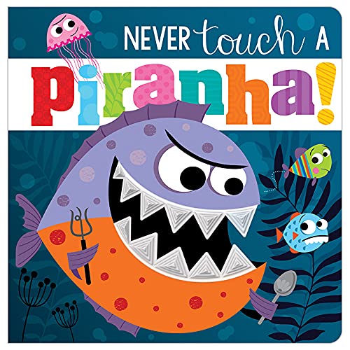 Never Touch A Piranha! von Make Believe Ideas