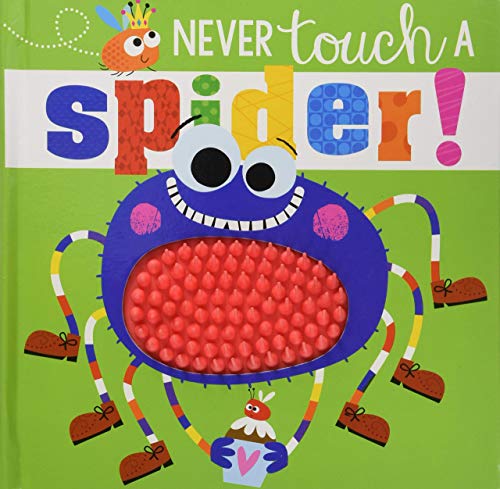 Never Touch A Spider! (Never Touch Series)