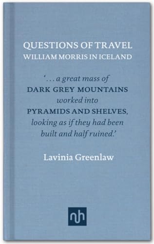 Questions of Travel: William Morris in Iceland