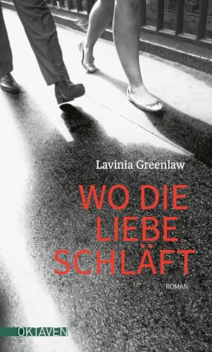 Wo die Liebe schläft (Oktaven: Die literarische Reihe für Kunst im Leben und Lebenskunst) von Freies Geistesleben GmbH