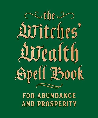 The Witches' Wealth Spell Book: For Abundance and Prosperity (RP Minis) von Running Press Mini Editions