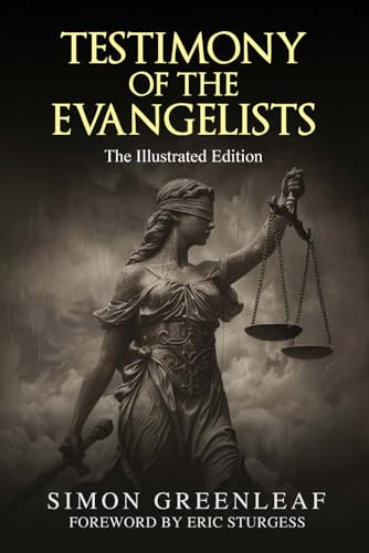 The Testimony of the Evangelists: The Illustrated Edition von Rose of Sharon Publishing