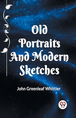 OLD PORTRAITS AND MODERN SKETCHES von Double9 Books
