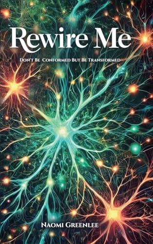 Rewire Me: Don't Conform But Be Transformed von Spines