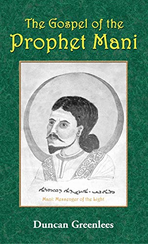 The Gospel of the Prophet Mani The Gospel of the Prophet Mani