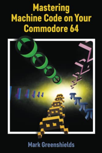 Mastering Machine Code On Your Commodore 64 (Retro Reproductions, Band 23)