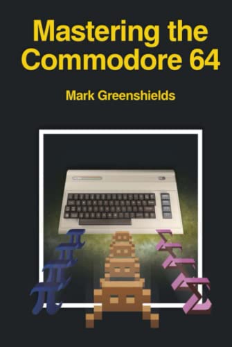 Mastering the Commodore 64 (Retro Reproductions, Band 6) von Acorn Books