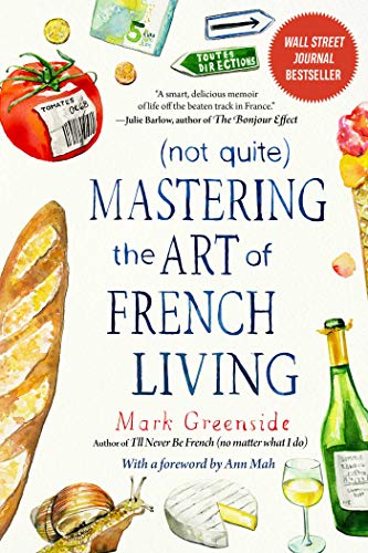 (Not Quite) Mastering the Art of French Living von Skyhorse