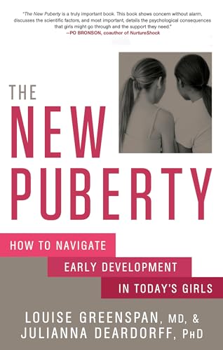 The New Puberty: How to Navigate Early Development in Today's Girls