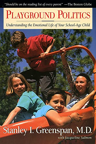 Playground Politics: Understanding The Emotional Life Of The School-age Child von Da Capo Press