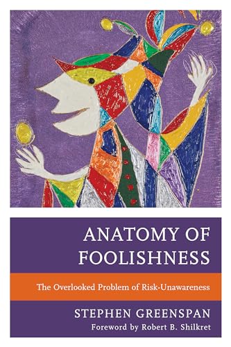 Anatomy of Foolishness: The Overlooked Problem of Risk-Unawareness