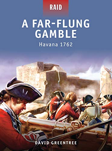 A Far-Flung Gamble - Havana 1762 (Raid, 15)