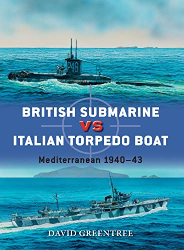British Submarine vs Italian Torpedo Boat: Mediterranean 1940–43 (Duel)