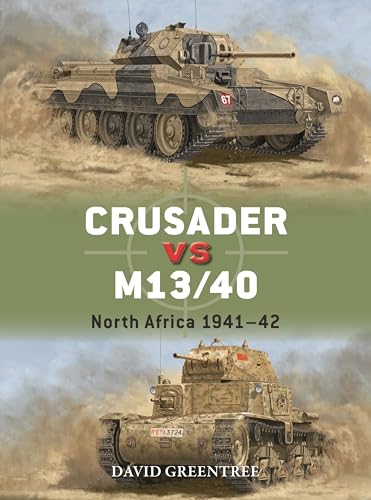 Crusader vs M13/40: North Africa 1941–42 (Duel) von Osprey Publishing