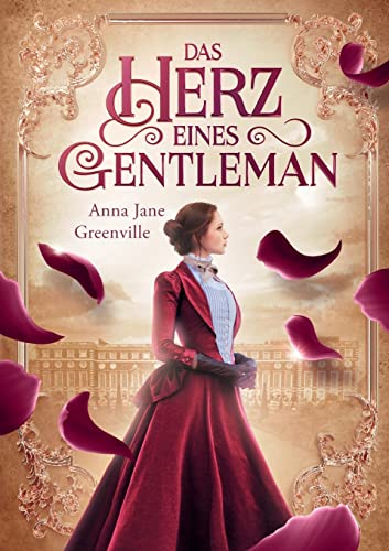 Das Herz eines Gentleman: (Historisch, Viktorianisch, Romantik, Liebesroman) von Books on Demand