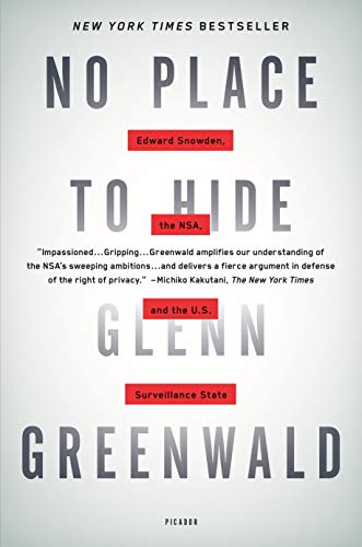 No Place to Hide: Edward Snowden, the NSA, and the U.S. Surveillance State von Picador