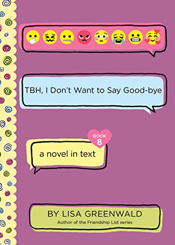 TBH #8: TBH, I Don’t Want to Say Good-bye von Katherine Tegen Books